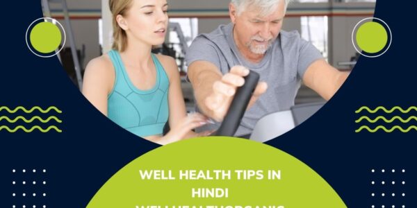 well health tips in hindi wellhealthorganic