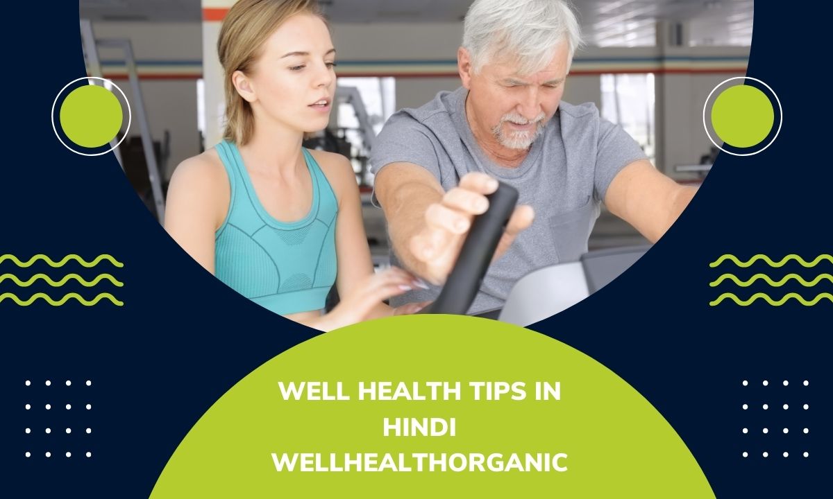 well health tips in hindi wellhealthorganic