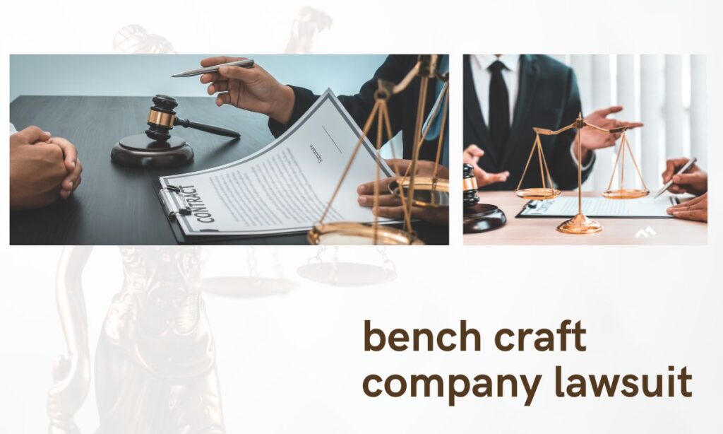 bench craft company lawsuit