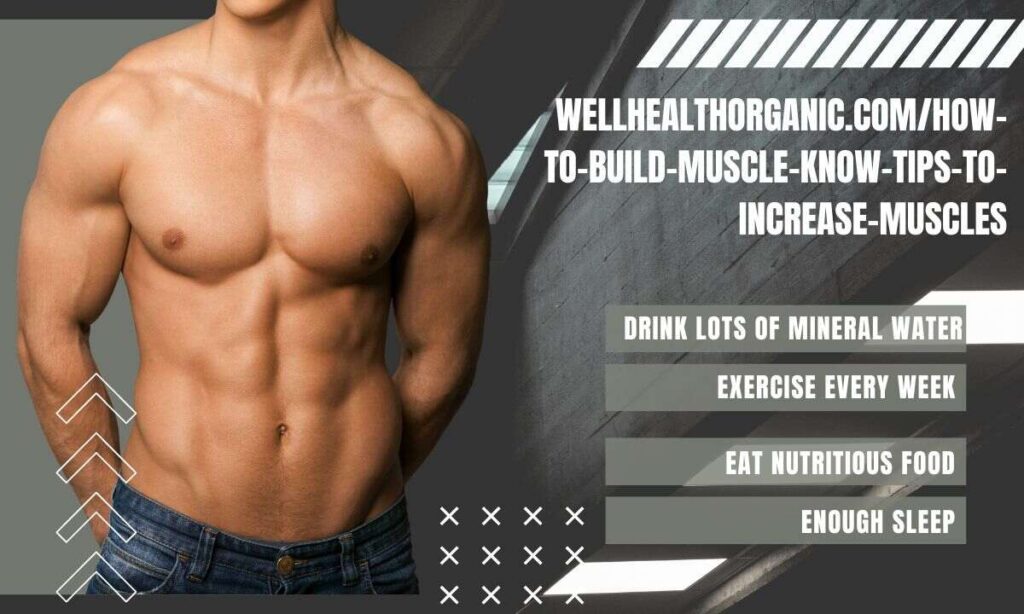 wellhealthorganic.com/how-to-build-muscle-know-tips-to-increase-muscles